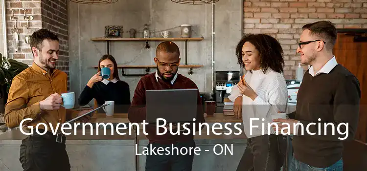 Government Business Financing Lakeshore - ON