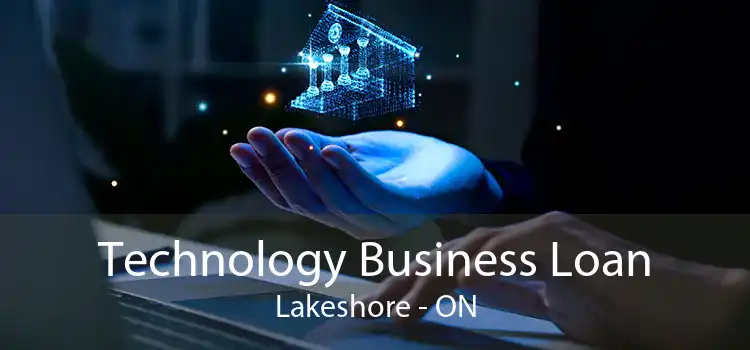 Technology Business Loan Lakeshore - ON